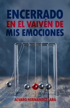 Paperback Encerrado En El Vaivén de MIS Emociones [Spanish] Book