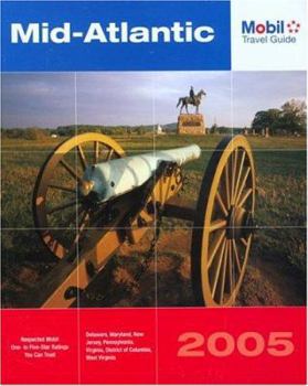 Paperback Mobil Travel Guide Mid Atlantic, 2005: Delaware, Maryland, New Jersey, Pennsylvania, Virginia, Washington DC, and West Virginia Book