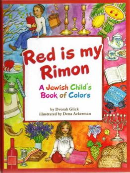 Red is my Rimon: A Jewish Child's Book of Colors