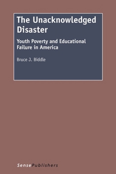 Paperback The Unacknowledged Disaster: Youth Poverty and Educational Failure in America Book