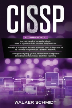 Paperback Cissp: 3 en 1- Guía para Principiantes+ Consejos y Trucos+ Estrategias Sencillas y Eficaces para Aprender Sobre la Seguridad [Spanish] Book
