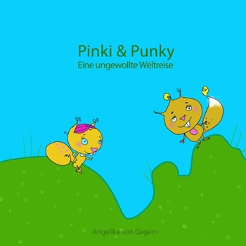 Paperback Pinki & Punky - Eine ungewollte Weltreise [German] Book