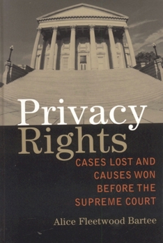 Paperback Privacy Rights: Cases Lost and Causes Won Before the Supreme Court Book