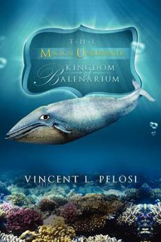 Paperback The Magical Underwater Kingdom of Balenarium Book