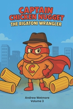 Paperback Captain Chicken Nugget: The Rigatoni Wrangler Book