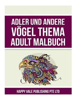 Paperback Adler Und Andere Vögel Thema Adult Malbuch [German] Book