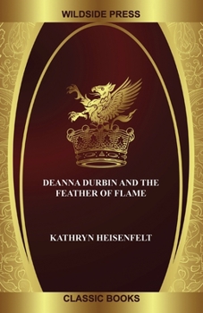 Paperback Deanna Durbin and the Feather of Flame Book