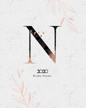 2020 Weekly Planner: 8x10 Rose Gold Floral January to December Planner With "N" Abstract Monogram.