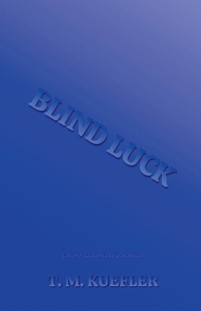Blind Luck