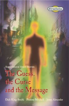 Paperback The Guess, the Curse and the Message: Supernatural Short Stories (Literacy Land) Book
