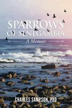 Paperback Sparrows of Senegambia: A Memoir Book