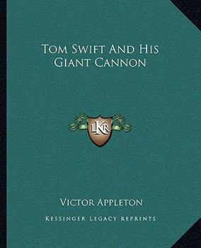 Paperback Tom Swift and His Giant Cannon Book