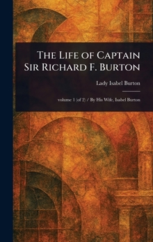 Hardcover The Life of Captain Sir Richard F. Burton Book