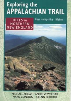 Paperback Exploring the Appalachian Trail: Hikes in North New England Book