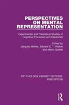 Paperback Perspectives on Mental Representation: Experimental and Theoretical Studies of Cognitive Processes and Capacities Book