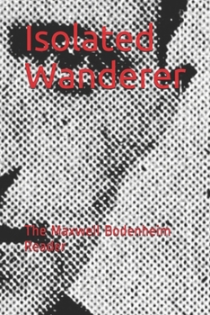 Paperback Isolated Wanderer: The Maxwell Bodenheim Reader Book