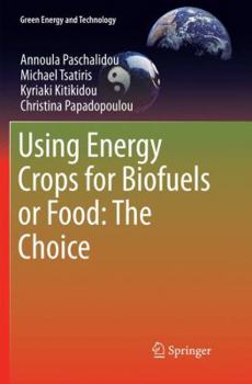 Paperback Using Energy Crops for Biofuels or Food: The Choice Book