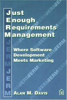 Hardcover Just Enough Requirements Management: Where Software Development Meets Marketing Book