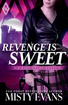 Paperback Revenge Is Sweet, Kali Sweet Urban Fantasy, Book 1 Book