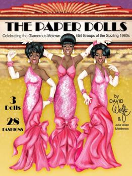 Paperback The Paper Dolls Celebrating the Glamorous Motown Girl Groups of the Sizzling 1960 Book