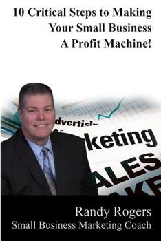 Paperback 10 Critical Steps to Making Your Business a Profit Machine Book