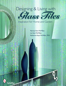 Paperback Designing & Living with Glass Tiles: Inspiration for Home and Garden Book