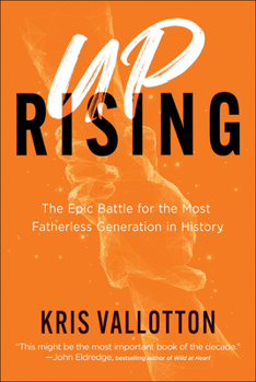 Hardcover Uprising: The Epic Battle for the Most Fatherless Generation in History Book