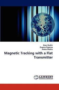 Paperback Magnetic Tracking with a Flat Transmitter Book