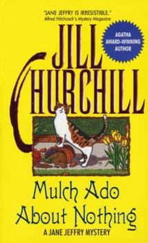 Mulch Ado About Nothing (Jane Jeffry Mystery, Book 12) - Book #12 of the Jane Jeffry