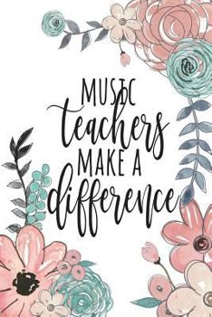 Music Teachers Make A Difference: Thank You Music Teacher, Music Teacher Appreciation, Music Teacher Gifts, Teacher Appreciation, Teacher Gratitude Gi