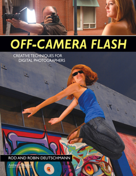 Paperback Off-Camera Flash: Creative Techniques for Digital Photographers Book