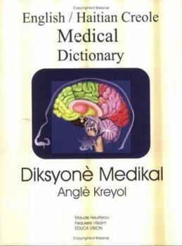 Paperback English/Haitian Creole Medical Dictionary: Diksyone Medikal Angle Kreyol Book