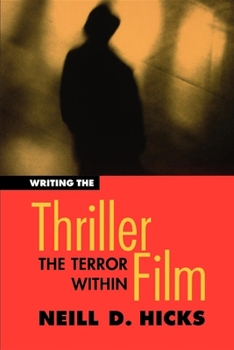 Paperback Writing the Thriller Film: The Terror Within Book