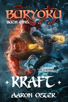 Kraft: Ein LitRPG-Abenteuer (Buryoku) (German Edition)