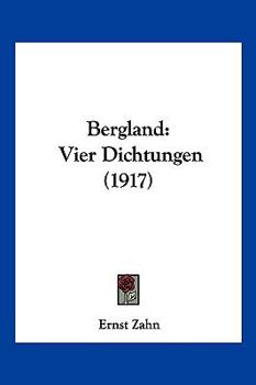 Paperback Bergland: Vier Dichtungen (1917) [German] Book