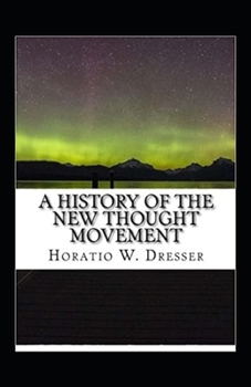 Paperback A History of the New Thought Movement illustrated Book