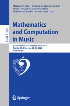 Paperback Mathematics and Computation in Music: 8th International Conference, MCM 2022, Atlanta, Ga, Usa, June 21-24, 2022, Proceedings Book