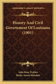 Paperback History And Civil Government Of Louisiana (1901) Book