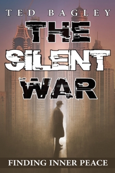 Paperback The Silent War: Finding Inner Peace Book