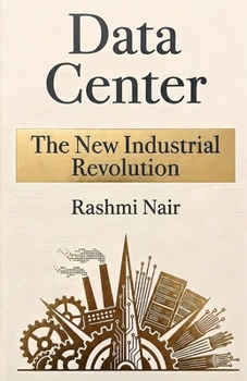 Paperback Data Center - The New Industrial Revolution: A Fast Moving Revolution - Unprecedented and Unpredictable Book