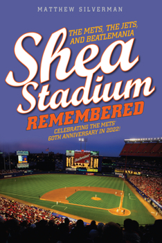 Paperback Shea Stadium Remembered: The Mets, the Jets, and Beatlemania Book