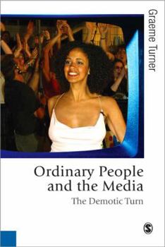 Paperback Ordinary People and the Media: The Demotic Turn Book