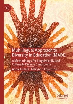 Paperback Multilingual Approach to Diversity in Education (Made): A Methodology for Linguistically and Culturally Diverse Classrooms Book