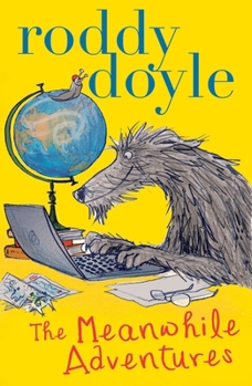 The Meanwhile Adventures - Book #3 of the Rover Adventures