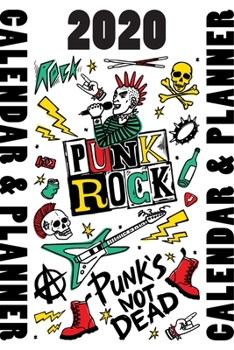 Paperback 2020 Punk Rock Calendar & Planner: Punk's not dead Book