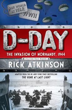 Hardcover D-Day: The Invasion of Normandy, 1944 [the Young Readers Adaptation] Book