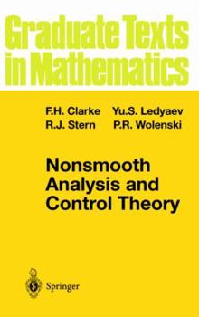 Nonsmooth Analysis and Control Theory (Graduate Texts in Mathematics) - Book #178 of the Graduate Texts in Mathematics