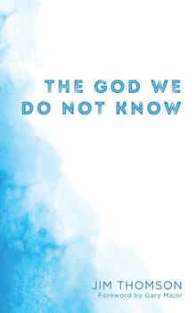 Paperback The God We Do Not Know Book
