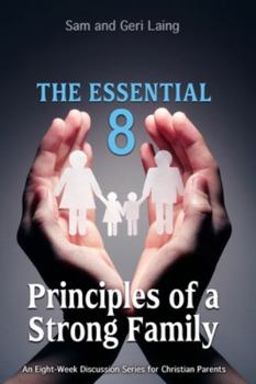 Paperback The Essential 8 Principles of a Strong Christian Family Book
