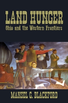 Hardcover Land Hunger: Ohio and the Western Frontiers Book